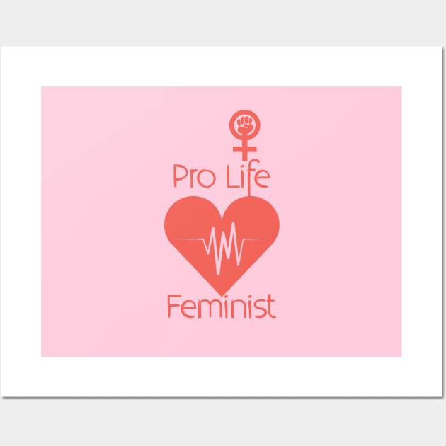 Pro Life Feminist Wall Art by Polos